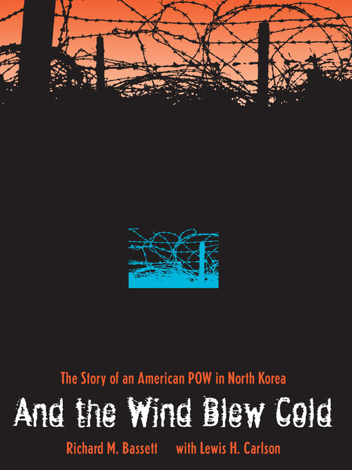 Title details for And the Wind Blew Cold by Richard M. Bassett - Available